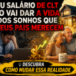 Seu Salário de CLT não vai dar a Vida dos Sonhos que Seus Pais Merecem Como Mudar Essa Realidade